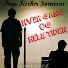 Hver gang og hele tiden af Inge Fischer Sørensen