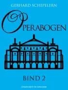 Operabogen. Bind 2 af Gerhard Schepelern