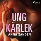 Ung kärlek af Anna Sandén
