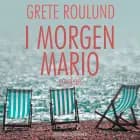 I morgen Mario af Grete Roulund