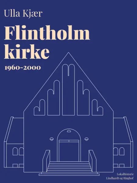 Flintholm kirke 1960-2000 af Ulla Kjær