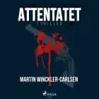 Attentatet af Martin Winckler-Carlsen
