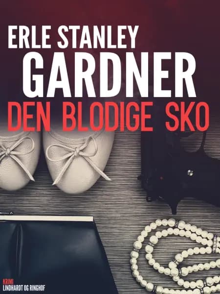 Perry Mason: Den blodige sko af Erle Stanley Gardner