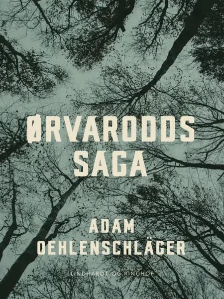 Ørvarodds Saga af Adam Oehlenschläger