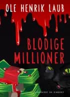 Blodige millioner af Ole Henrik Laub