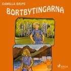 Bortbytingarna af Camilla Gripe