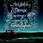 Aristoteles og Dante opdager universets hemmeligheder af Benjamin Alire Sáenz