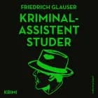 Kriminalassistent Studer af Friedrich Glauser