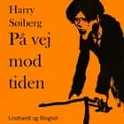 På vej mod tiden af Harry Søiberg