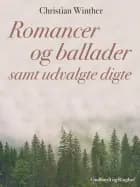 Romancer og ballader samt udvalgte digte af Christian Winther