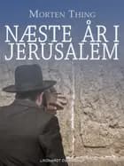 Næste år i Jerusalem af Morten Thing