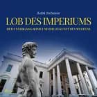 Lob des Imperiums - Der Untergang Roms und die Zukunft des Westens af Ralph Bollmann