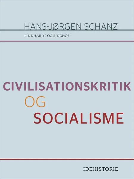 Civilisationskritik og socialisme af Hans-Jørgen Schanz