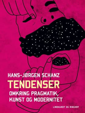 Tendenser. Omkring pragmatik, kunst og modernitet af Hans-Jørgen Schanz