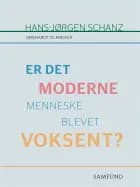 Er det moderne menneske blevet voksent?