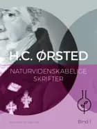 Naturvidenskabelige skrifter. Bind 1 af H. C. Ørsted