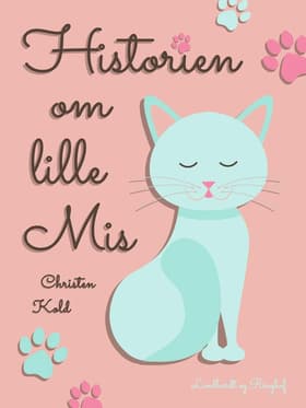 Historien om lille Mis af Christen Kold