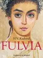 Fulvia af H. V. Kaalund