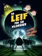 Da Leif fik en klonhær af Andreas Nederland