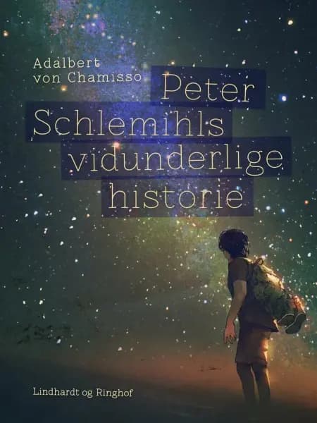 Peter Schlemihls vidunderlige historie af Adalbert Von Chamisso