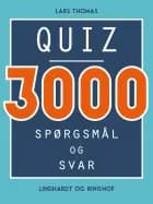 Quiz - 3000 spørgsmål og svar af Lars Thomas