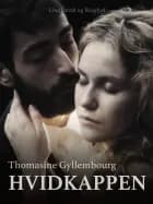 Hvidkappen af Thomasine Gyllembourg