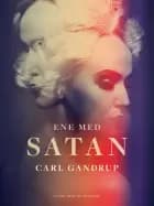Ene med Satan af Carl Gandrup