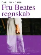 Fru Beates regnskab af Carl Gandrup