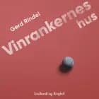 Vinrankernes hus af Gerd Rindel