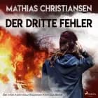 Der dritte Fehler - Der erste ''Kommissar Brodersen'' Krimi aus Berlin af Mathias Christiansen