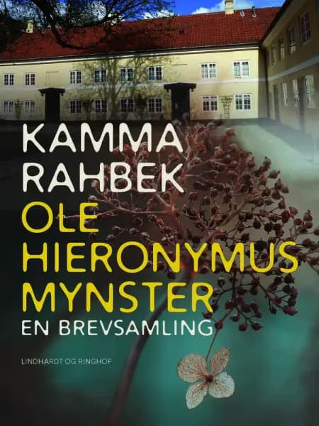 Kamma Rahbek - Ole Hieronymus Mynster. En brevsamling af Kamma Rahbek