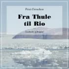 Fra Thule til Rio af Peter Freuchen