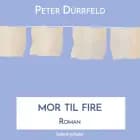 Mor til fire af Peter Dürrfeld