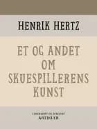 Et og andet om skuespillerens kunst af Henrik Hertz