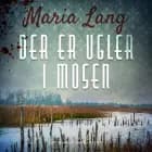 Der er ugler i mosen af Maria Lang