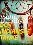 Den indianske tanke af Vagn Lundbye