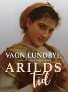 Arilds tid af Vagn Lundbye