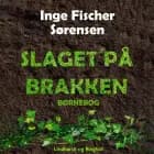 Slaget på Brakken af Inge Fischer Sørensen