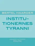 Institutionernes tyranni af Bertel Haarder