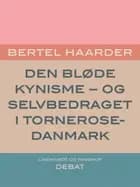 Den bløde kynisme - og selvbedraget i Tornerose-Danmark