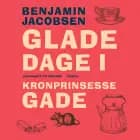 Glade dage i Kronprinsessegade af Benjamin Jacobsen