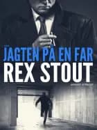 Jagten på en far af Rex Stout