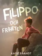 Filippo och friheten af Aage Brandt