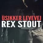 Usikker levevej af Rex Stout