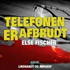 Telefonen er afbrudt af Else Fischer