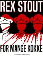 For mange kokke af Rex Stout