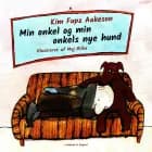 Min onkel og min onkels nye hund af Kim Fupz Aakeson