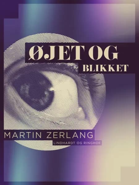 Øjet og blikket af Martin Zerlang