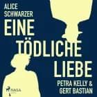 Eine tödliche Liebe af Alice Schwarzer