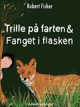 Trille på farten/Fanget i flasken af Robert Fisker